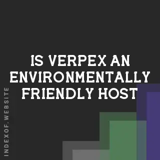 Is Verpex an environmentally friendly host? Banners